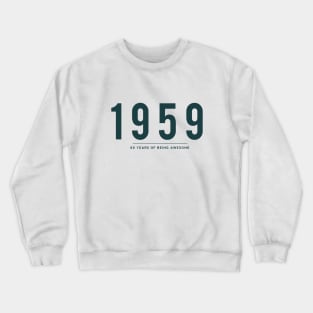 60th Birthday gift - 1959, 60 Years of Being Awesome Crewneck Sweatshirt